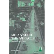 Milan since the Miracle City, Culture and Identity by Foot, John, 9781859735503