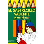 El Sastrecillo Valiente by Grimm, Jacob Ludwig Carl, 9789583005503