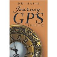Journey GPS by Dr. Sasie, 9798385025503