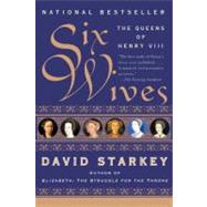 Six Wives by Starkey, David, 9780060005504