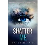 Shatter Me by Mafi, Tahereh, 9780062085504