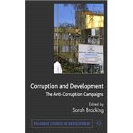 Corruption and Development The Anti-Corruption Campaigns by Bracking, Sarah, 9780230525504