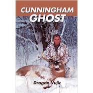 Cunningham Ghost by Vujic, Dragan, 9780595495504