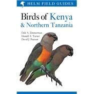 Birds of Kenya and Northern Tanzania by Dale A. Zimmerman; David J. Pearson; Donald A. Turner, 9780713675504