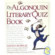 The Algonquin Literary Quiz Book by Rubin, Louis Decimus; Sis, Peter, 9780945575504