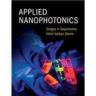Applied Nanophotonics by Gaponenko, Sergey V.; Demir, Hilmi Volkan, 9781107145504