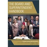 The Board and Superintendent Handbook Current Issues and Resources by Van Deuren, Amy E.; Evert, Thomas F.; Lang, Bette A., 9781475815504