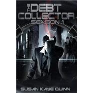 Debt Collector: Season One by Quinn, Susan Kaye, 9781490425504