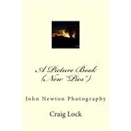 A Picture Book - New Pics by Lock, Craig; Newton, John, 9781506045504