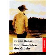 Der Kramladen Des Glcks by Hessel, Franz, 9781508645504