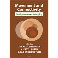 Movement and Connectivity by Larsen, Kjersti; Simonsen, Jan; Engebrigtsen, Ada, 9781787075504
