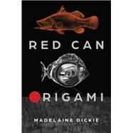 Red Can Origami by Dickie, Madelaine, 9781925815504