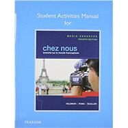 Student Activities Manual for Chez nous Branch sur le monde francophone, Media-Enhanced Version by Valdman, Albert; Pons, Cathy; Scullen, Mary Ellen, 9780205935505