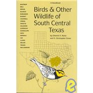 Birds and Other Wildlife of South Central Texas : A Handbook by Kutac, Edward A.; Caran, S. Christopher, 9780292755505