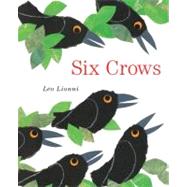 Six Crows by Lionni, Leo, 9780375845505