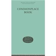 Commonplace Book: 1919-1953 by Moore, George Edward, 9780415295505
