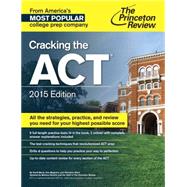 Cracking the ACT with 6 Practice Tests, 2015 Edition by PRINCETON REVIEW, 9780804125505