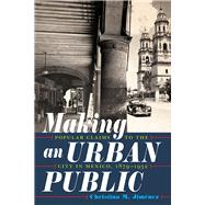 Making an Urban Public by Jimenez, Christina M., 9780822945505