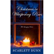 Christmas in Whispering Pines by Dunn, Scarlett, 9781432855505