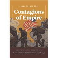 Contagions of Empire by Polk, Khary Oronde, 9781469655505