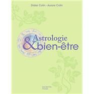 Astrologie et bien-tre by Didier Colin; Aurore Colin, 9782012375505