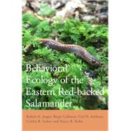 Behavioral Ecology of the Eastern Red-backed Salamander 50 Years of Research by Jaeger, Robert G.; Gollmann, Birgit; Anthony, Carl D.; Gabor, Caitlin R.; Kohn, Nancy R., 9780190605506