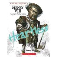 Henry VIII (A Wicked History) by Price, Sean Stewart, 9780531185506