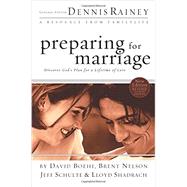 Preparing for Marriage by Rainey, Dennis; Boehi, David; Nelson, Brent; Schulte, Jeff; Shadrach, Lloyd, 9780764215506