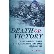 Death or Victory by A. J. Cade, 9780807185506