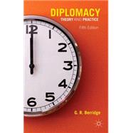 Diplomacy Theory and Practice by Berridge, G.R., 9781137445506