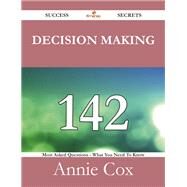 Decision Making: 142 Most Asked Questions on Decision Making - What You Need to Know by Cox, Annie, 9781488525506