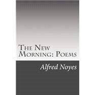 The New Morning by Noyes, Alfred, 9781506025506