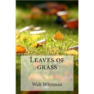 Leaves of Grass by Whitman, M. Walt; Ballin, M. G., 9781507565506