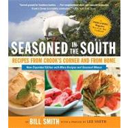 Seasoned in the South Recipes from Crook's Corner and from Home by Smith, Bill; Smith, Lee, 9781565125506