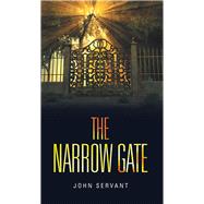 The Narrow Gate by Servant, John, 9781973625506