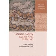 Anglo-saxon Farms and Farming by Banham, Debby; Faith, Rosamond, 9780198855507