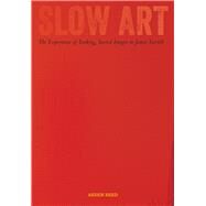 Slow Art by Reed, Arden, 9780520285507