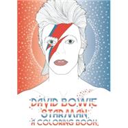David Bowie: Starman: A Coloring Book by Coulman, Laura ; Balderrama, Coco, 9780859655507