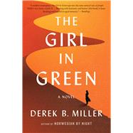 The Girl in Green by Miller, Derek B., 9781328745507