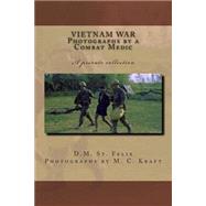Vietnam War by St. Felix, D. M.; Kraft, M. C., 9781502365507
