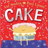 Cake by Hendra, Sue; Linnet, Paul, 9781534425507
