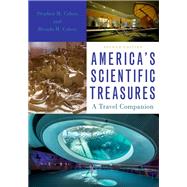 America's Scientific Treasures A Travel Companion by Cohen, Stephen M.; Cohen, Brenda H., 9780197545508