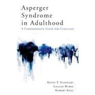 Asperger Syndrome in Adulthood A Comprehensive Guide for Clinicians by Stoddart, Kevin; Burke, Lillian; King, Robert, 9780393705508
