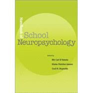 Handbook Of School Neuropsychology by D'Amato, Rik Carl; Fletcher-Janzen, Elaine; Reynolds, Cecil R., 9780471465508