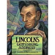 Lincoln's Gettysburg Address by Lincoln, Abraham; Boritt, Gabor S.; Daugherty, James, 9780807545508