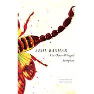 The Open-winged Scorpion by Bashar, Abul; Halder, Epsita, 9780857425508
