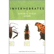 Invertebrates Of Central Texas Wetlands by Taber, Stephen Welton, 9780896725508