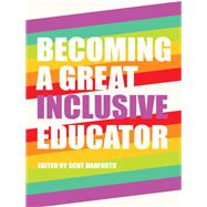 Becoming a Great Inclusive Educator by Danforth, Scot, 9781433125508