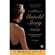 Untold Story A Novel by Ali, Monica, 9781451635508