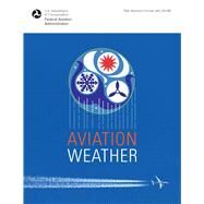 Aviation Weather by Federal Aviation Administration, 9781510725508